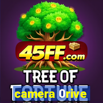 camera 0rive